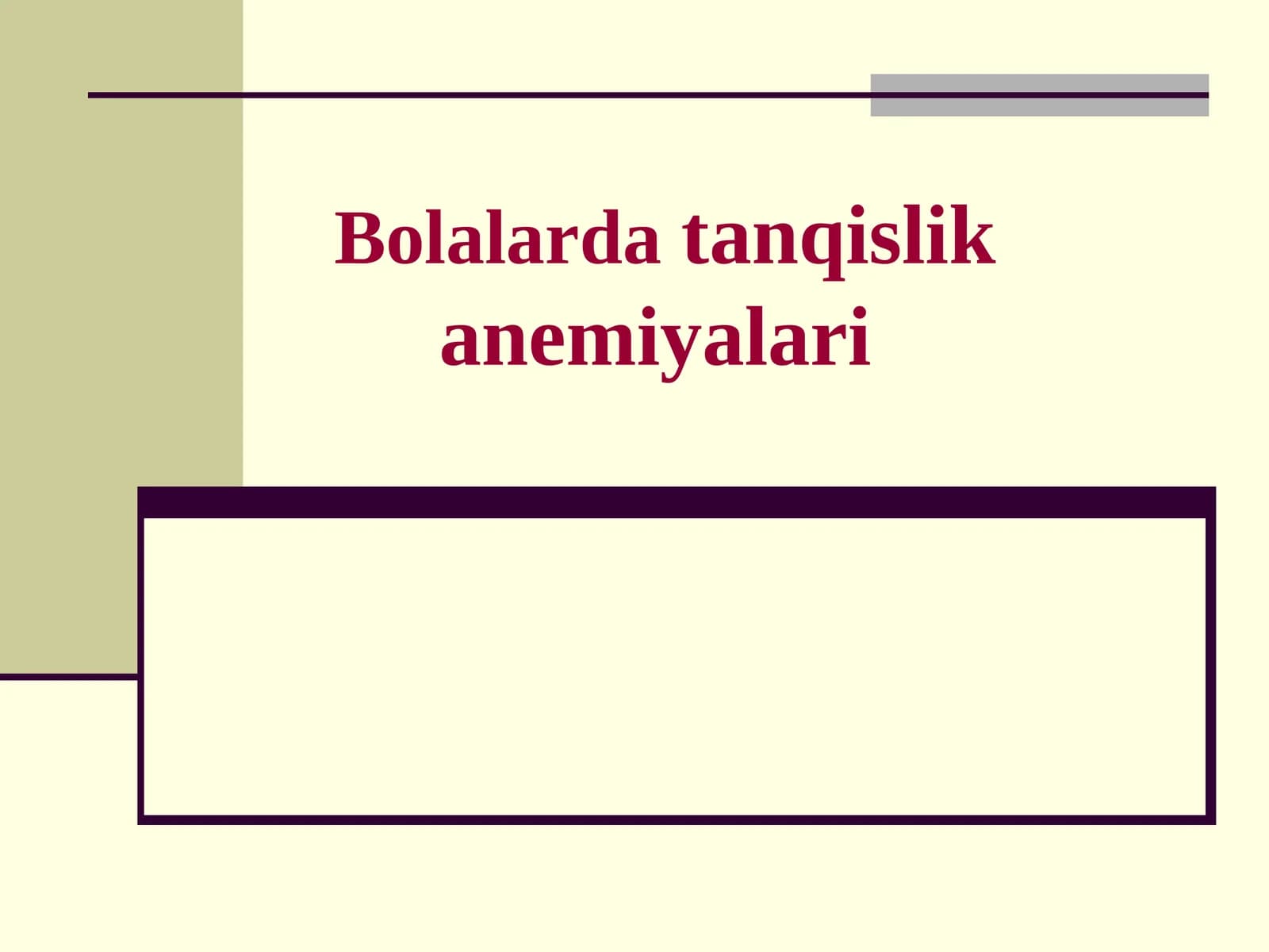 Bolalardatanqislik anemiyalari