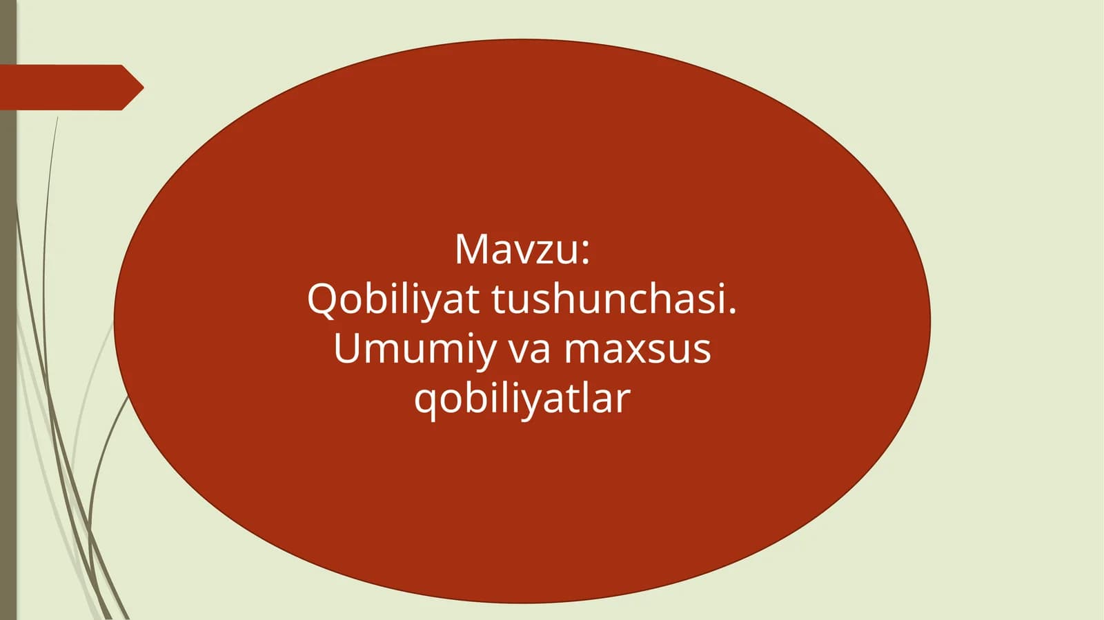 Qobiliyat tushunchasi. Umumiy va maxsus qobiliyatlar