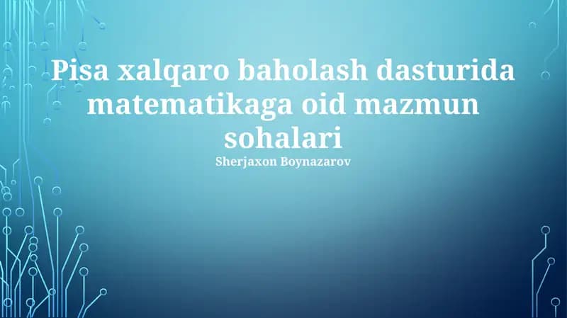 Pisa xalqaro baholash dasturida matematikaga oid mazmun sohalari