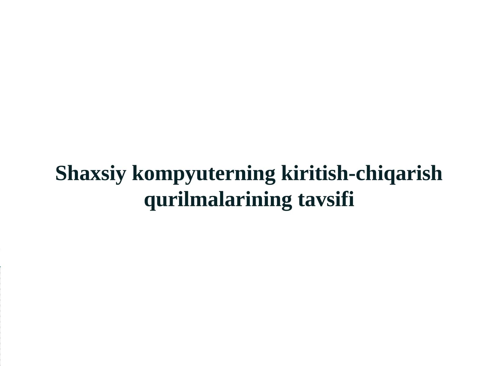 Shaxsiy kompyuterning kiritish-chiqarish qurilmalari