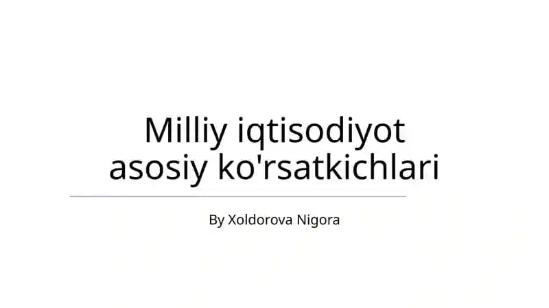 Milliy iqtisodiyot asosiy ko'rsatkichlari