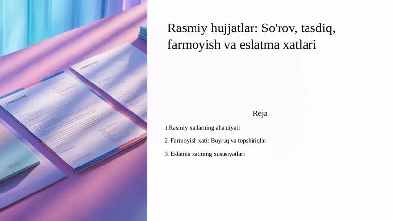 Rasmiy hujjatlar: So'rov, tasdiq, farmoyish va eslatma xatlari