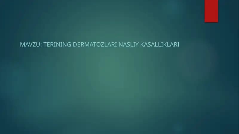 Terining dermatozlari nasliy kasalliklari