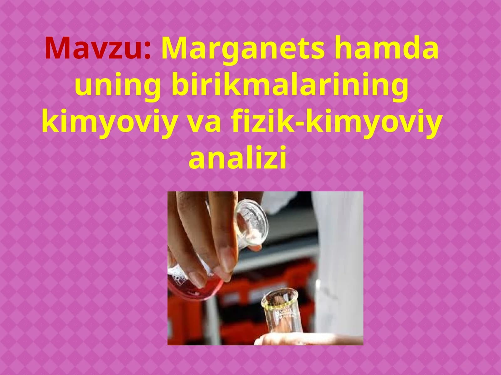 Marganets hamda uning birikmalarining kimyoviy va fizik-kimyoviy analizi