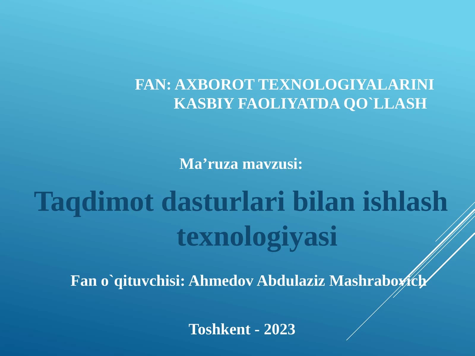 Ma’ruza mavzusi: Taqdimot dasturlari bilan ishlash texnologiyasi