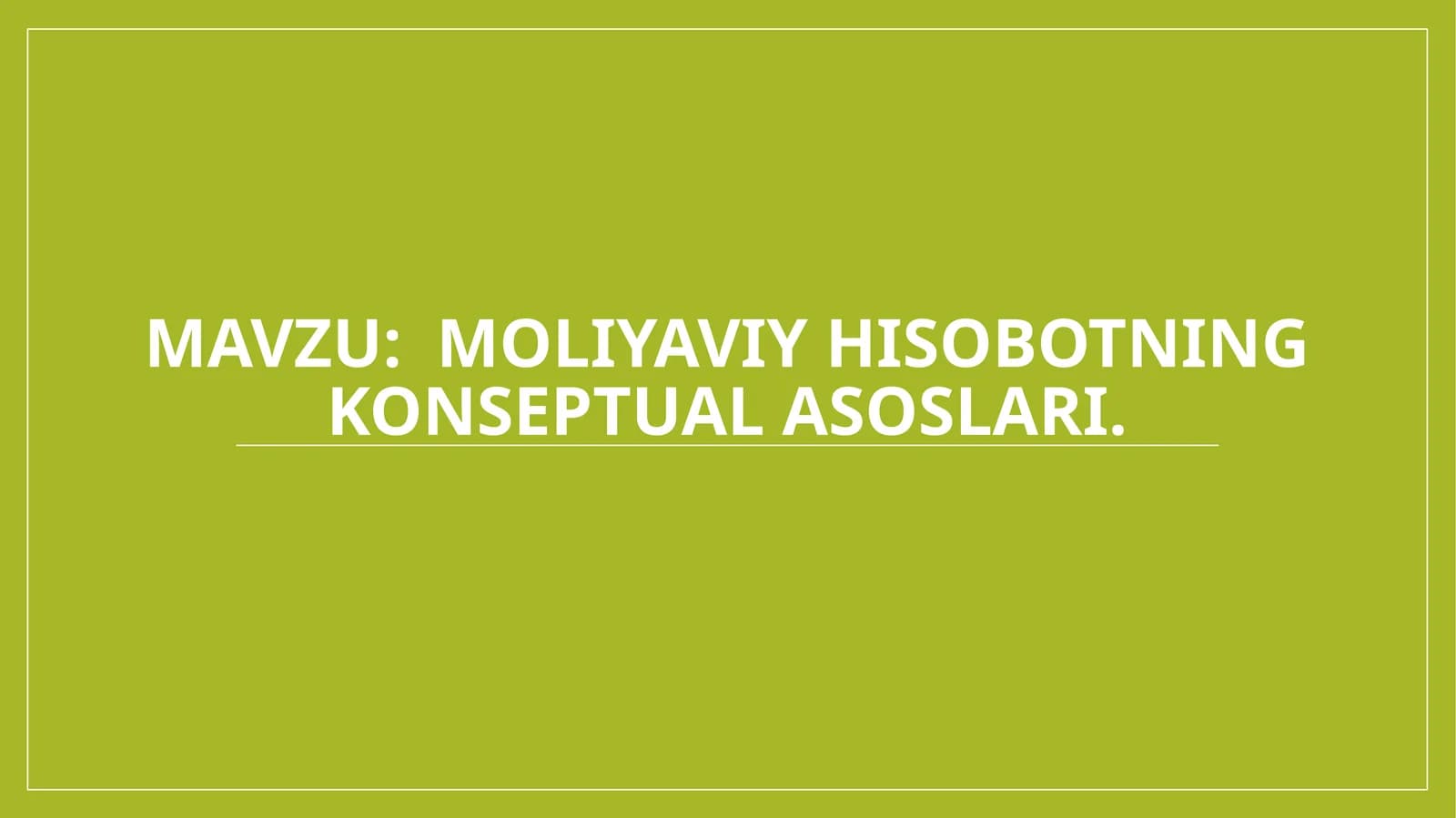 Moliyaviy hisobotning konseptual asoslari