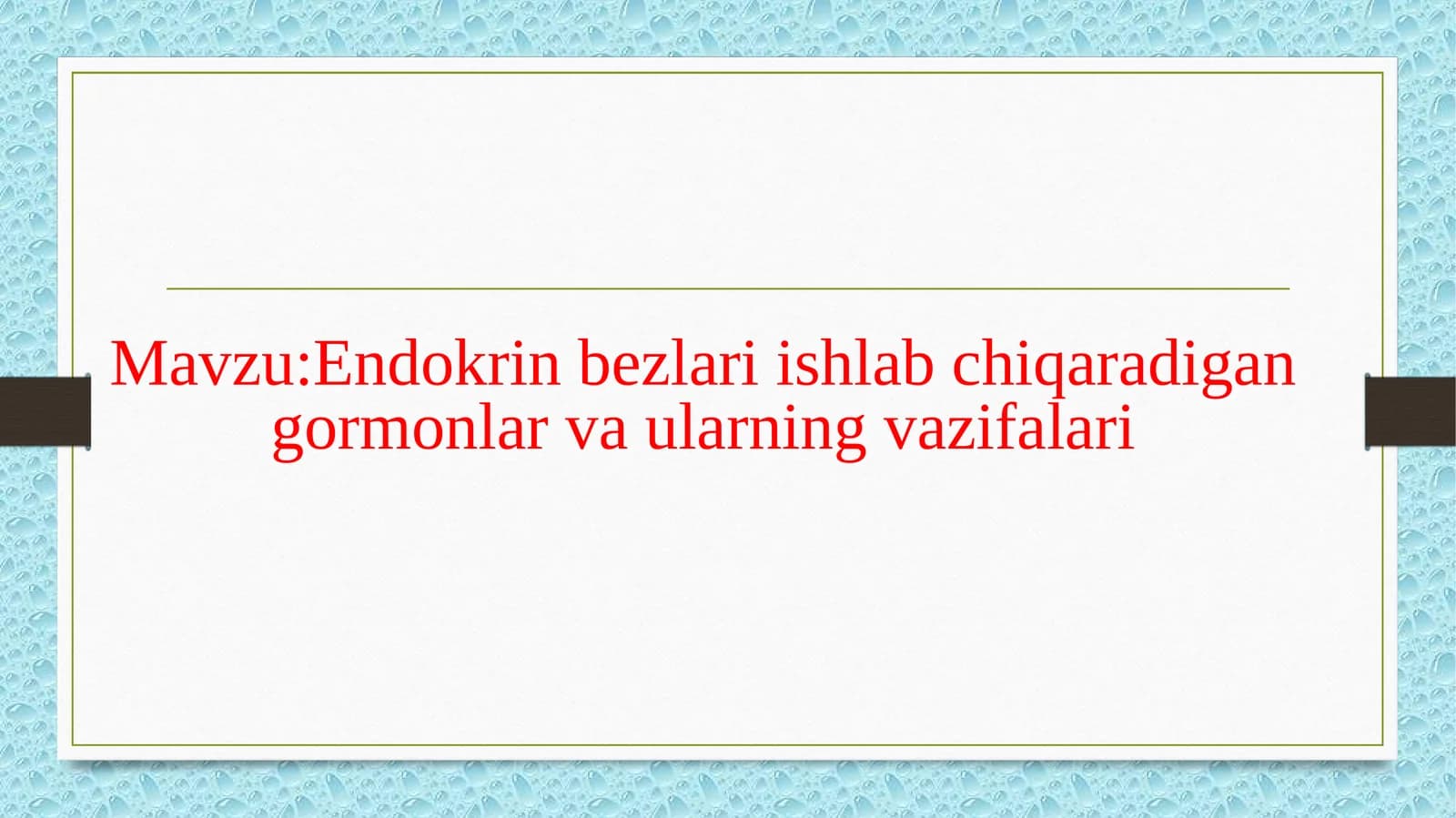 Endokrin bezlari ishlab chiqaradigan gormonlar va ularning vazifalari