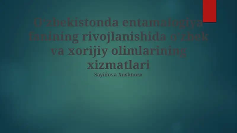 Entamalogiya fanining rivojlanishida oʻzbek va xorijiy olimlarining xizmatlari