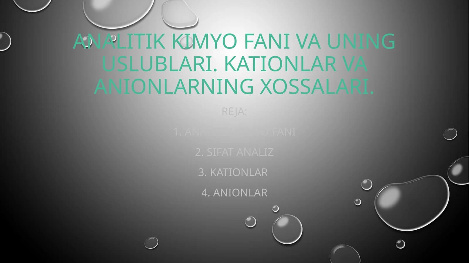 ANALITIK KIMYO FANI VA UNING USLUBLARI. KATIONLAR VA ANIONLARNING XOSSALARI