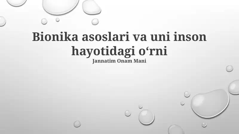 Bionika asoslari va uni inson hayotidagi oʻrni