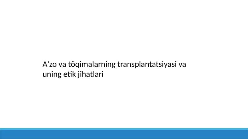 A'zo va tõqimalarning transplantatsiyasi va uning etik jihatlari