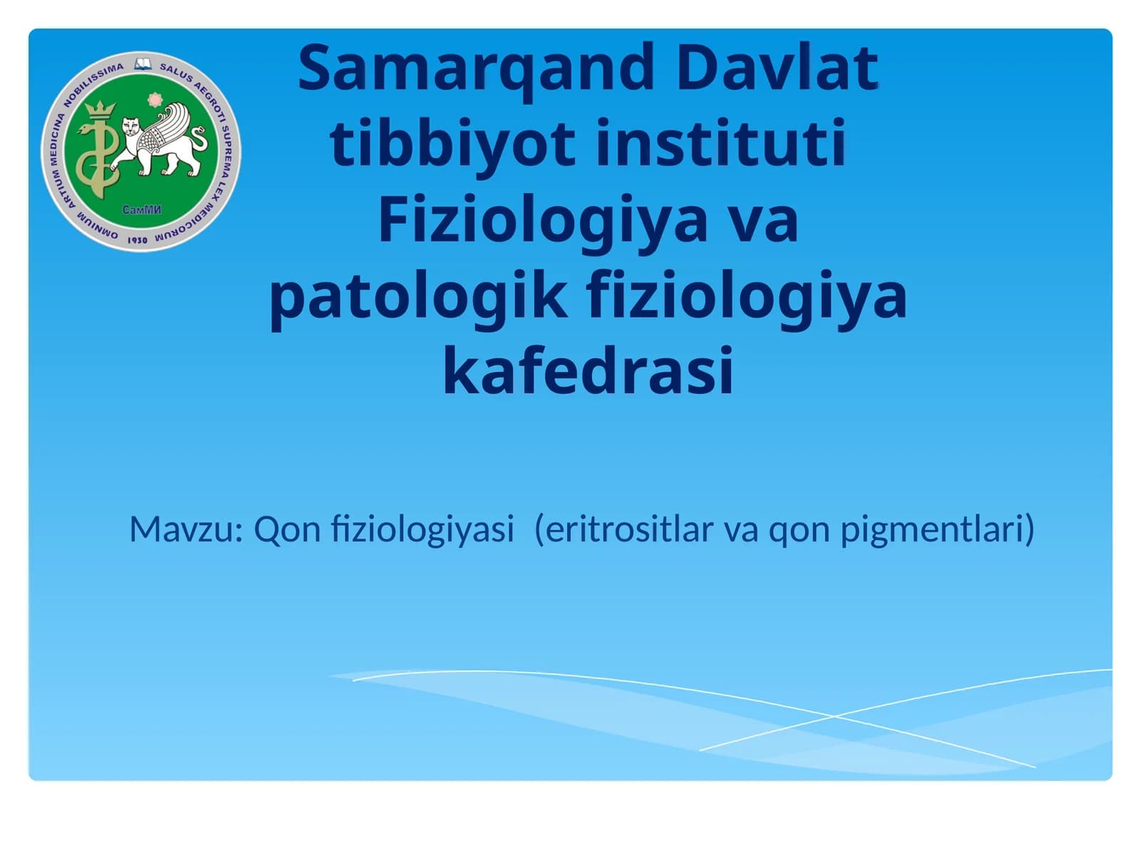 Qon fiziologiyasi  (eritrositlar va qon pigmentlari)