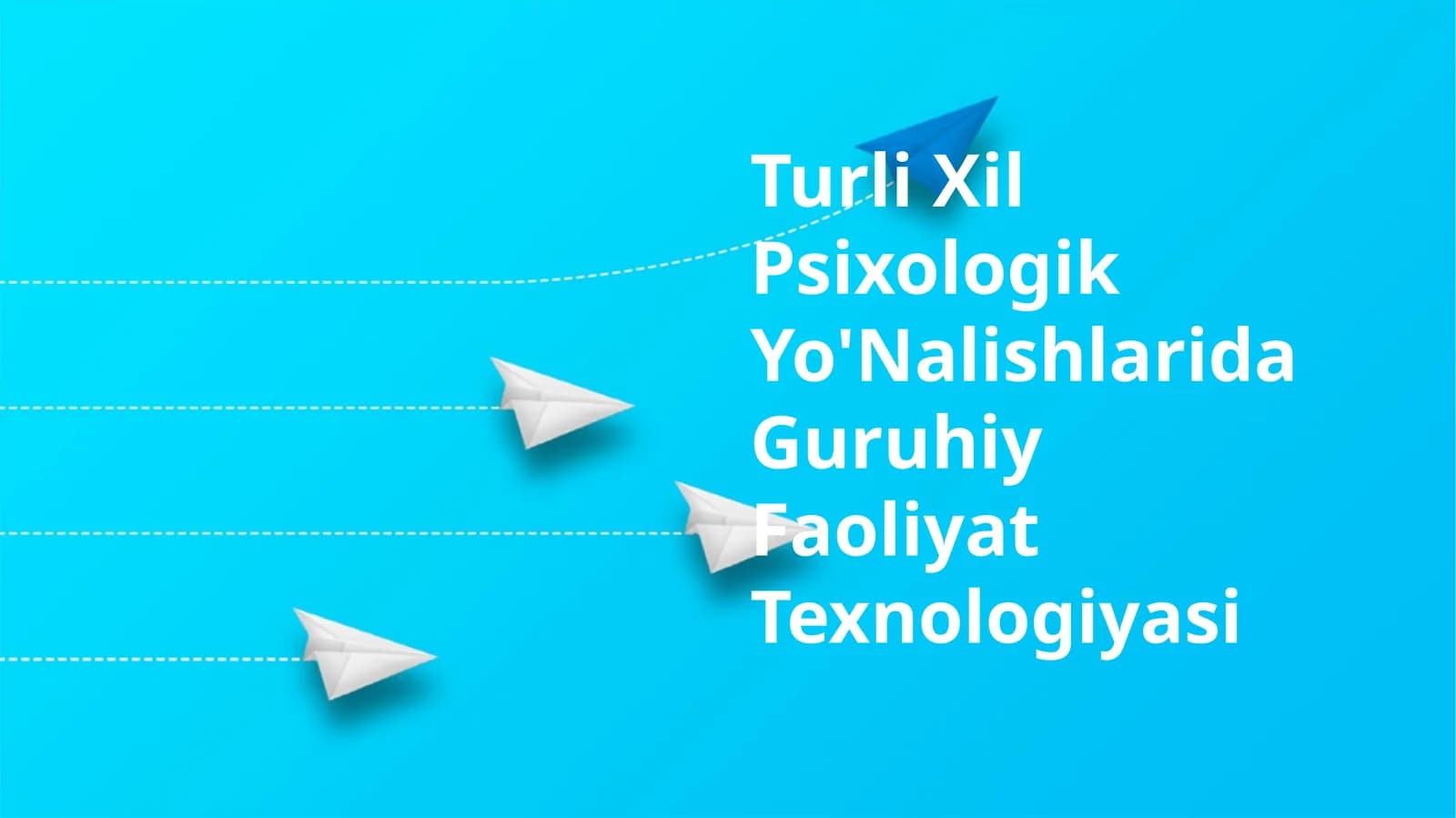 Turli Xil Psixologik Yo'Nalishlarida Guruhiy Faoliyat Texnologiyasi