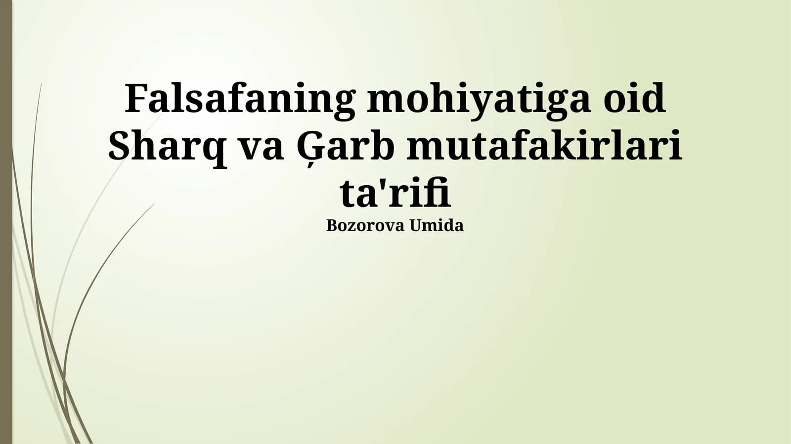 Falsafaning mohiyatiga oid Sharq va Ģarb mutafakirlari ta'rifi