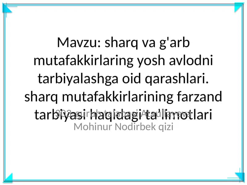 Sharq va g'arb mutafakkirlarining yosh avlodni tarbiyalashga oid qarashlari