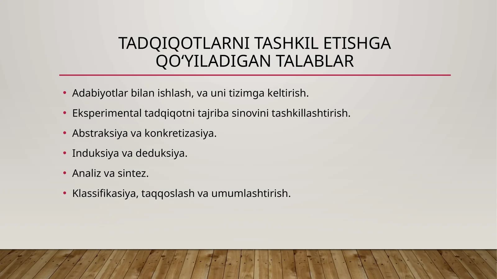 Tadqiqotlarni tashkil etishga qo‘yiladigan talablar
