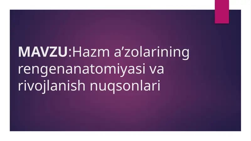 Hazm a’zolarining rengenanatomiyasi va rivojlanish nuqsonlari