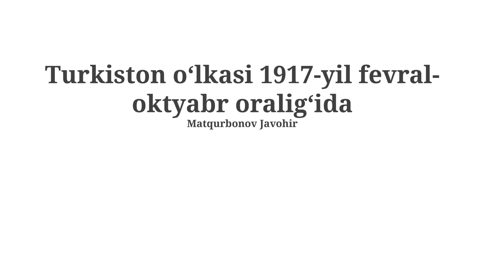 Turkiston oʻlkasi 1917-yil fevral-oktyabr oraligʻida