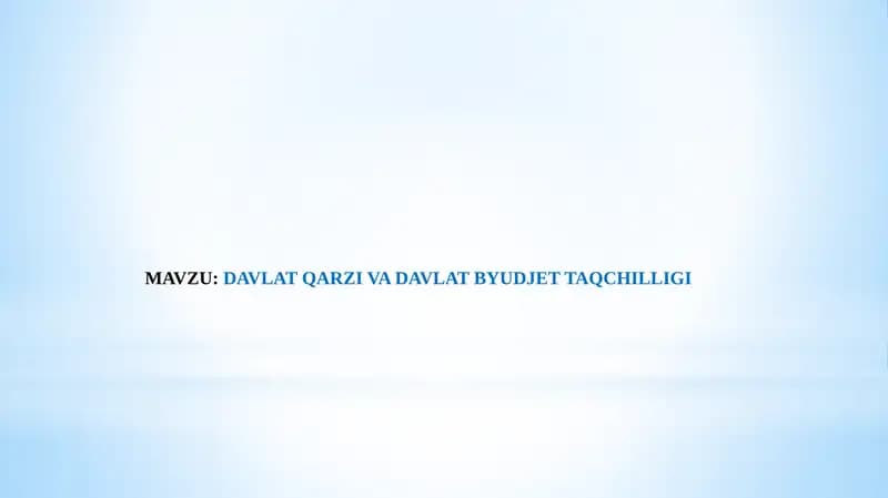 Davlat Qarzi va Davlat Byudjet Taqchilligi