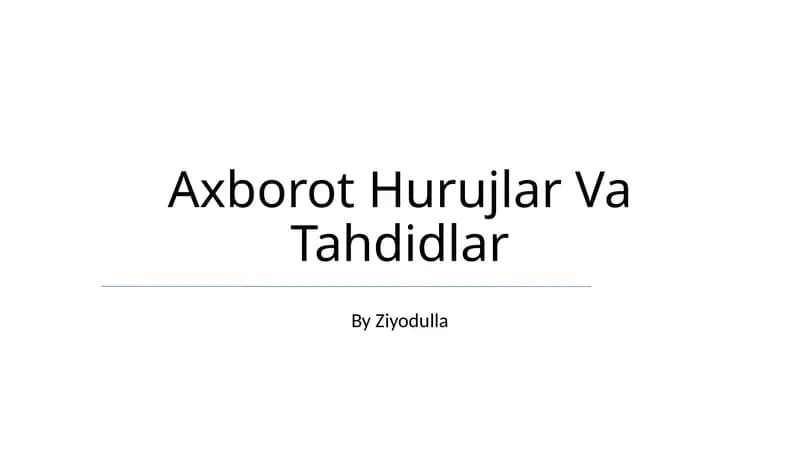 Axborot Hurujlar Va Tahdidlar