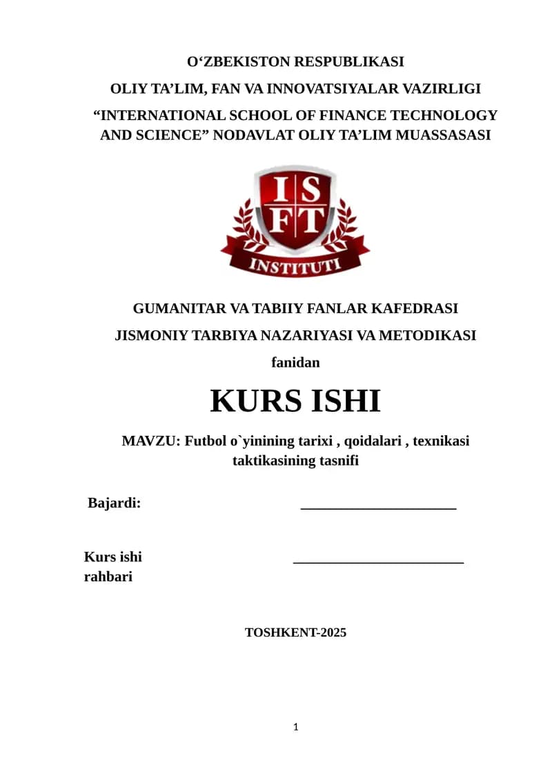 Futbol o`yinining tarixi, qoidalari, texnikasi taktikasining tasnifi