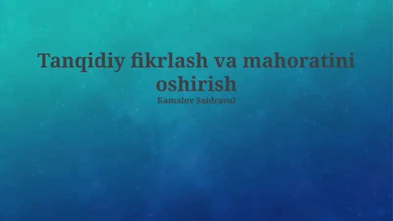 Tanqidiy fikrlash va mahoratini oshirish