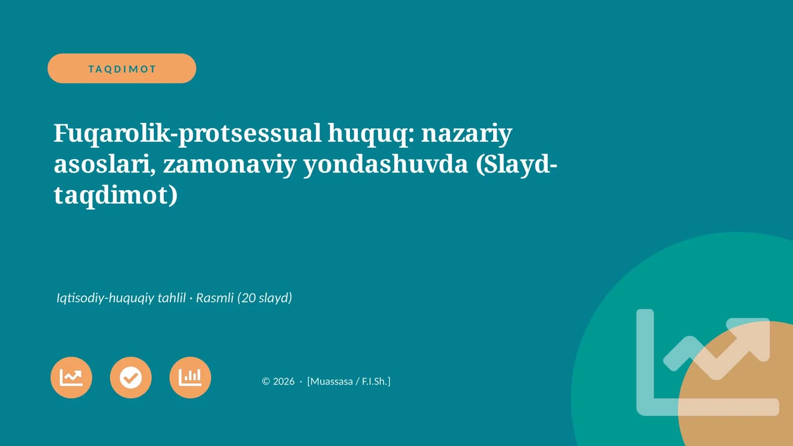 Fuqarolik-protsessual huquq: nazariy asoslari, zamonaviy yondashuvda (Slayd-taqdimot)