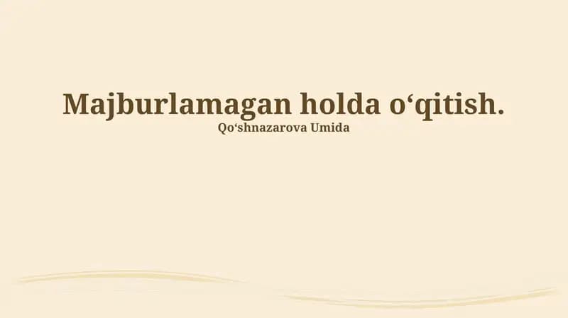 Majburlamagan holda oʻqitish