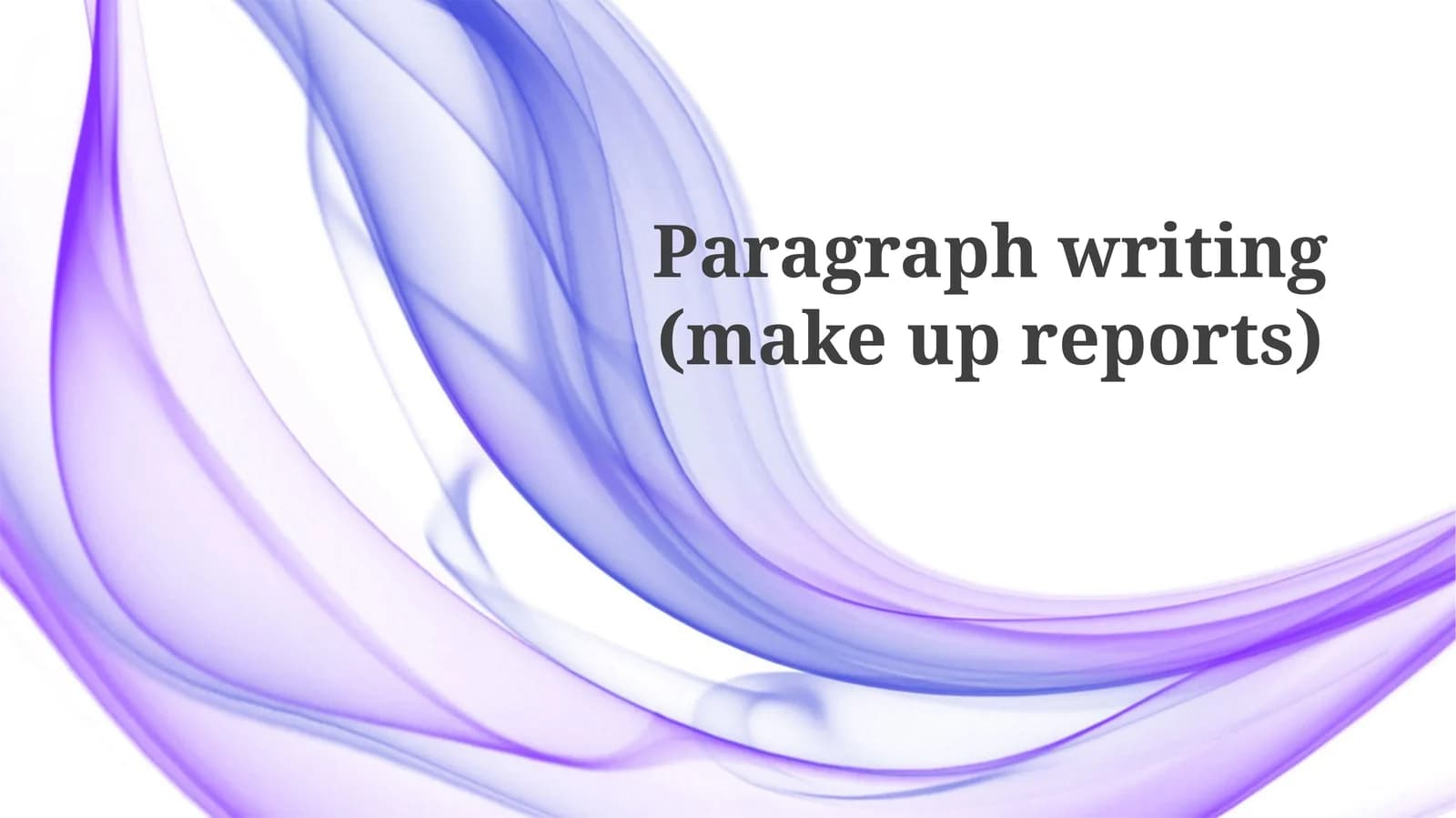 Paragraphs in Reports: Building Clear Communication