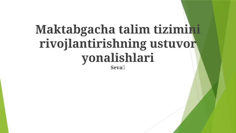 Maktabgacha talim tizimini rivojlantirishning ustuvor yonalishlari