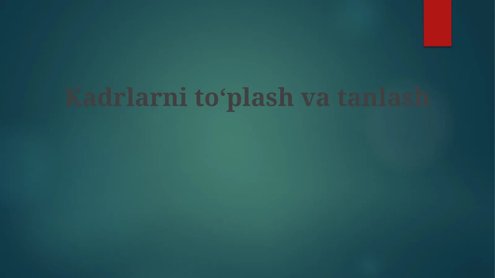 Kadrlarni toʻplash va tanlash