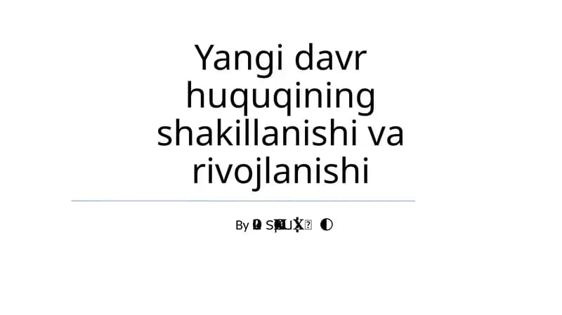 Yangi davr huquqining shakillanishi va rivojlanishi