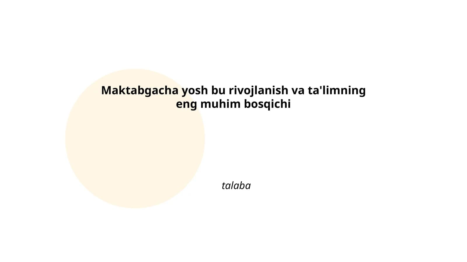 Maktabgacha yosh bu rivojlanish va ta'limning eng muhim bosqichi talaba