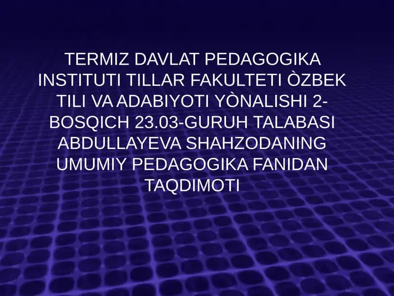 Shahzodaning umumiy pedagogika fanidan taqdimoti