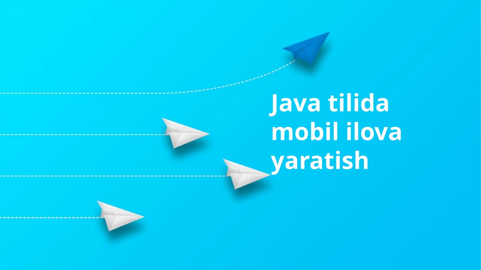 Java tilida mobil ilova yaratish