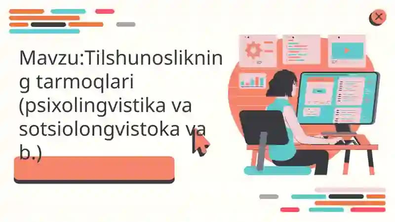Tilshunoslikning tarmoqlari (psixolingvistika va sotsiolongvistoka va b.)
