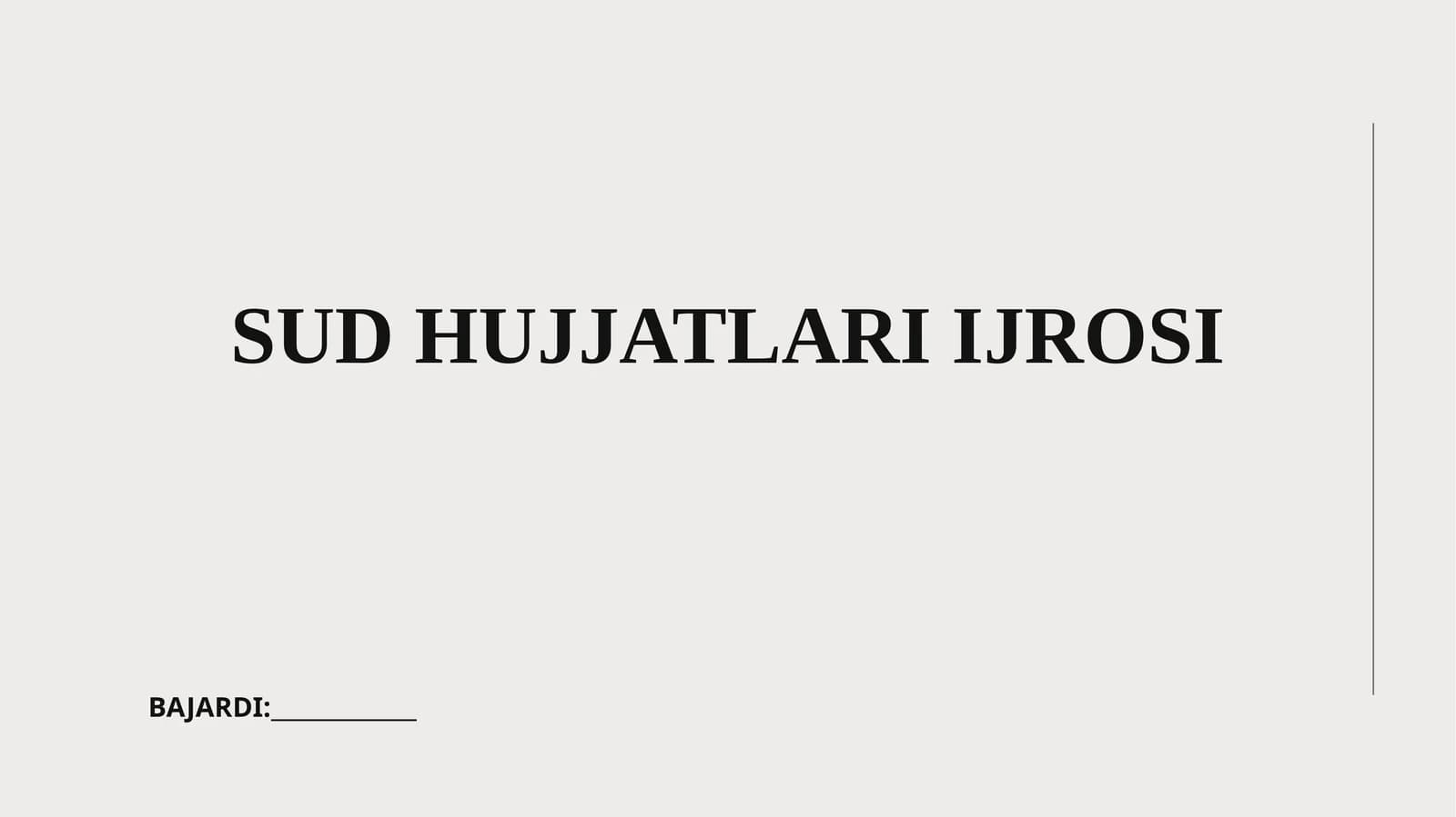 SUD HUJJATLARI IJROSI