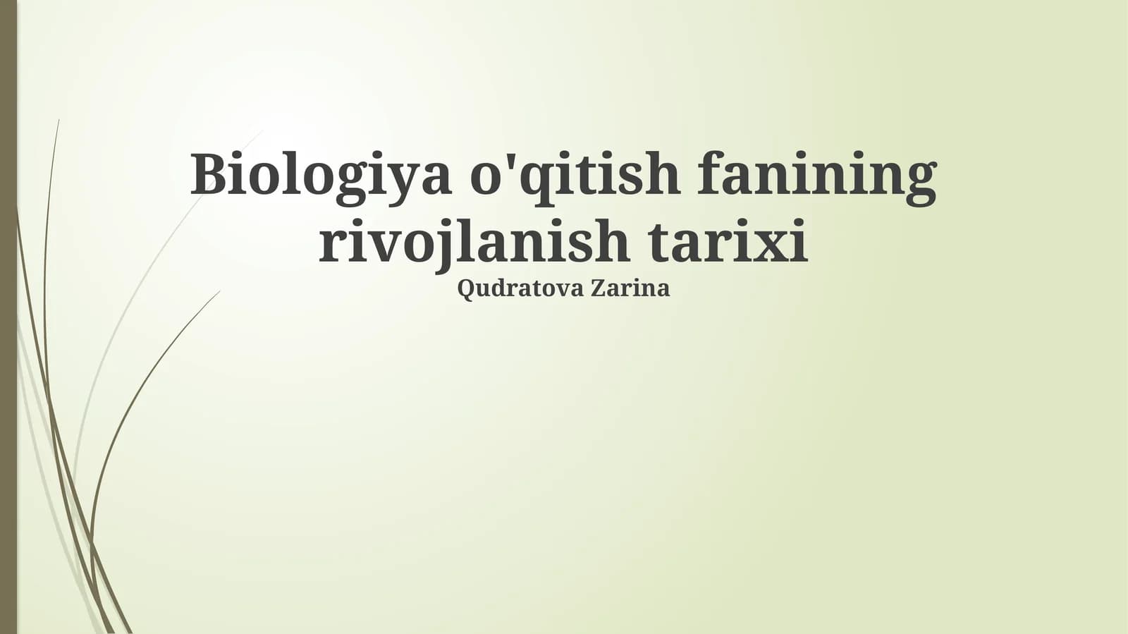Biologiya o'qitish fanining rivojlanish tarixi