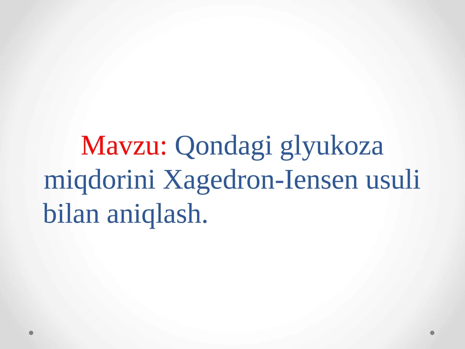 Qondagi glyukoza miqdorini Xagedron-Iensen usuli bilan aniqlash.
