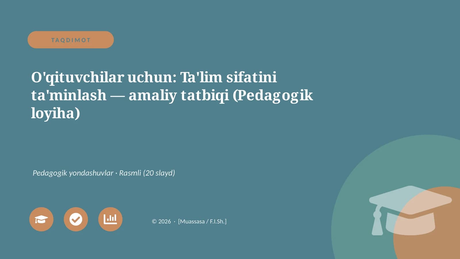 Ta'lim sifatini ta'minlash — amaliy tatbiqi (Pedagogik loyiha)