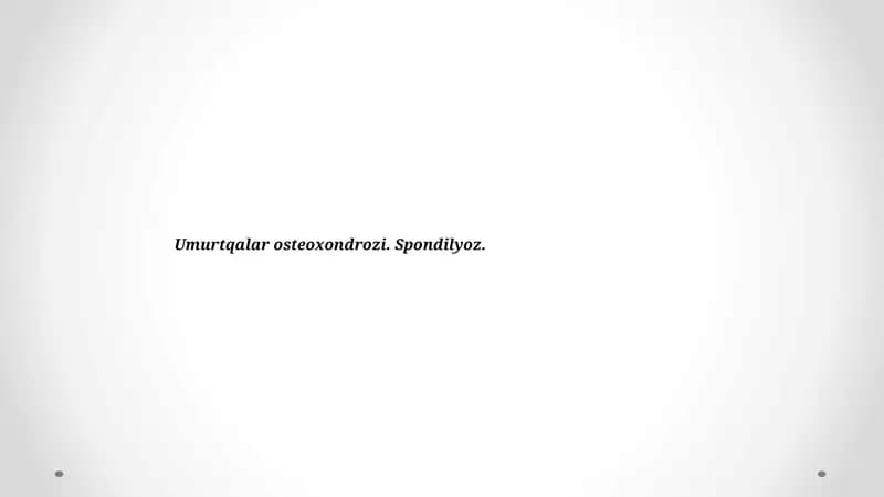 Umurtqalar osteoxondrozi. Spondilyoz.