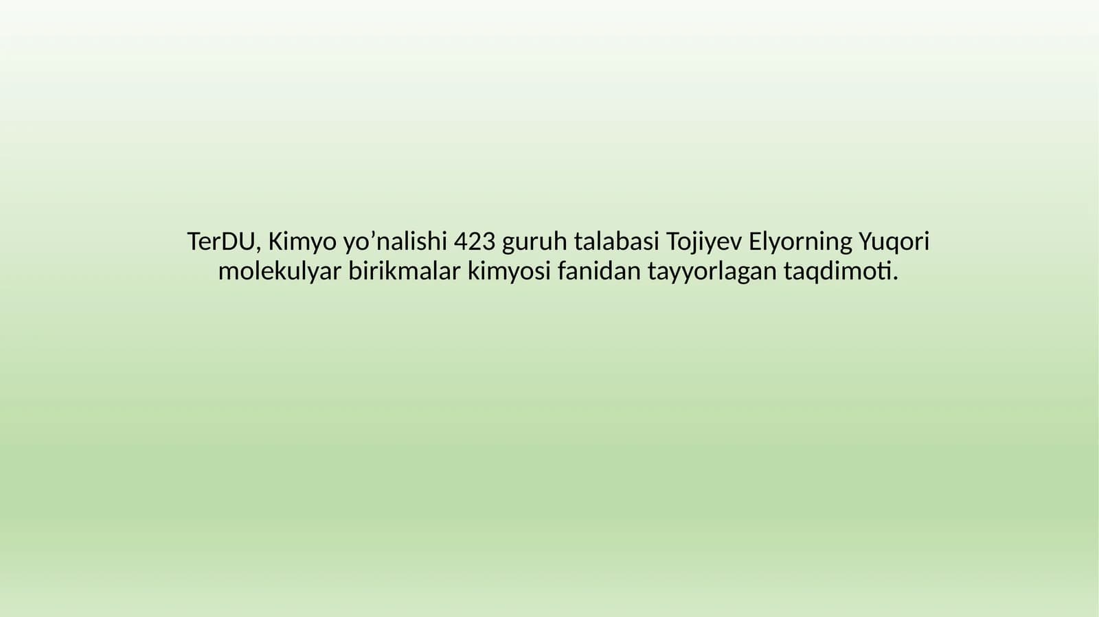 Tojiyev Elyorning Yuqori molekulyar birikmalar kimyosi taqdimoti
