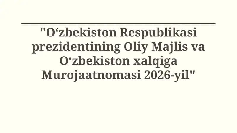 Oʻzbekiston Respublikasi prezidentining Oliy Majlis va Oʻzbekiston xalqiga Murojaatnomasi 2026-yil