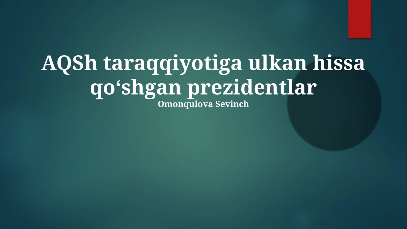 AQSh taraqqiyotiga ulkan hissa qo‘shgan prezidentlar