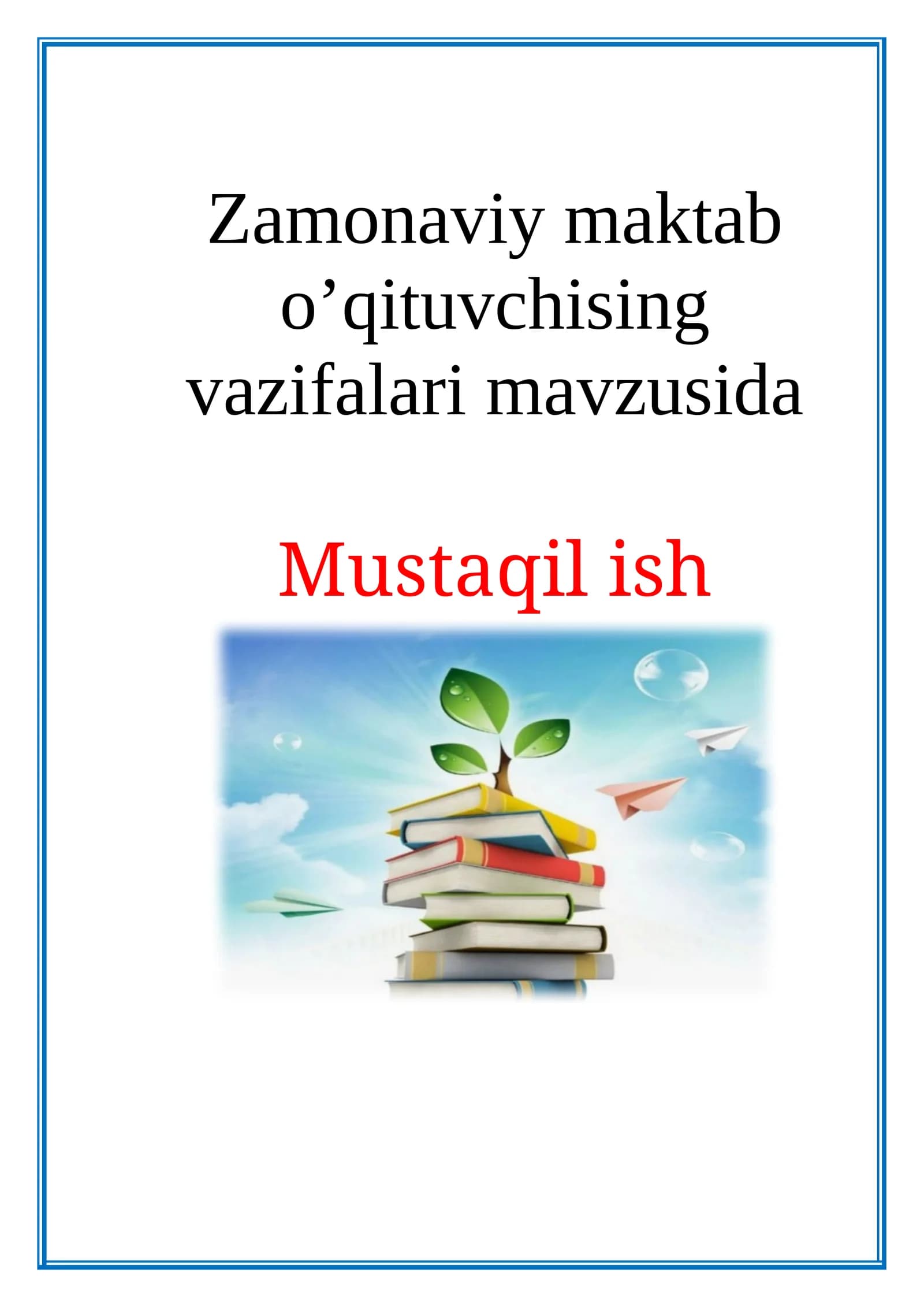 Zamonaviy maktab o’qituvchising vazifalari mavzusida