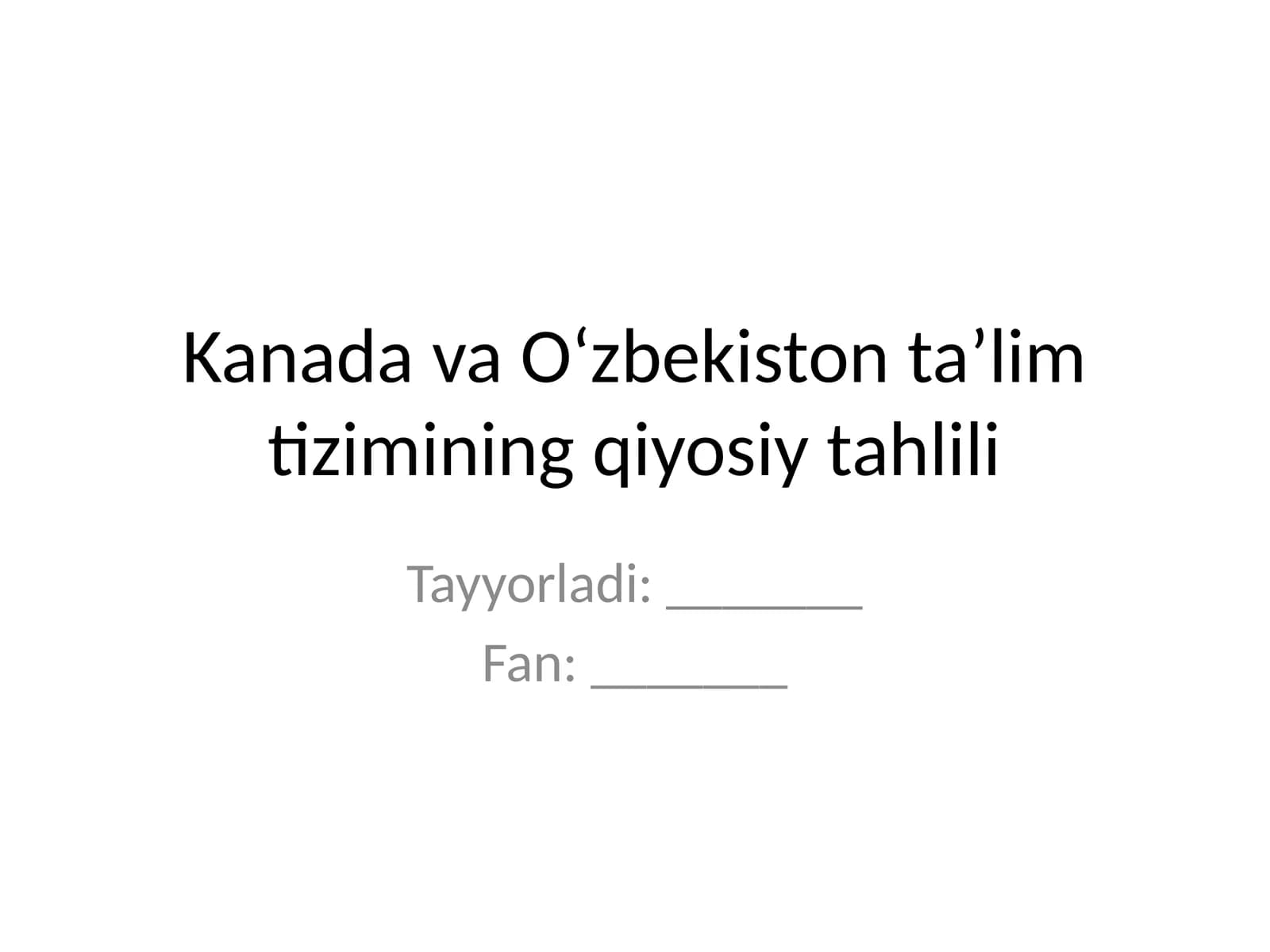 Kanada va O‘zbekiston ta’lim tizimining qiyosiy tahlili