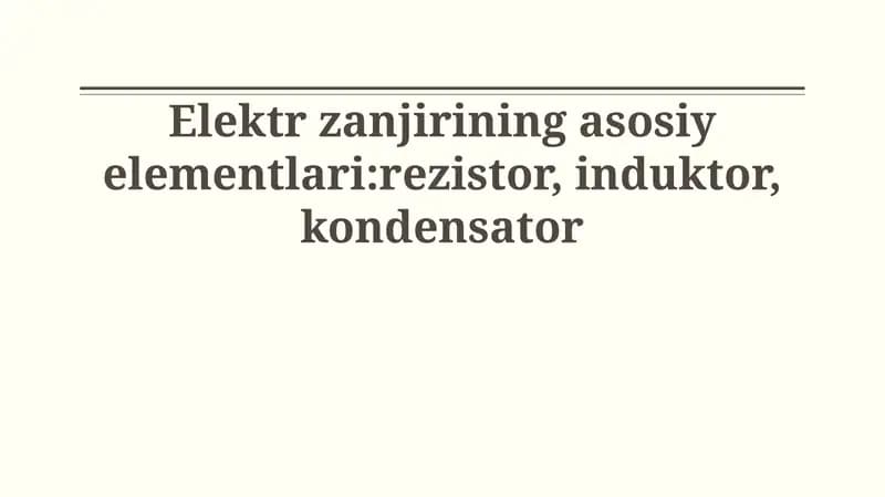 Elektr zanjirining asosiy elementlari: Kirish