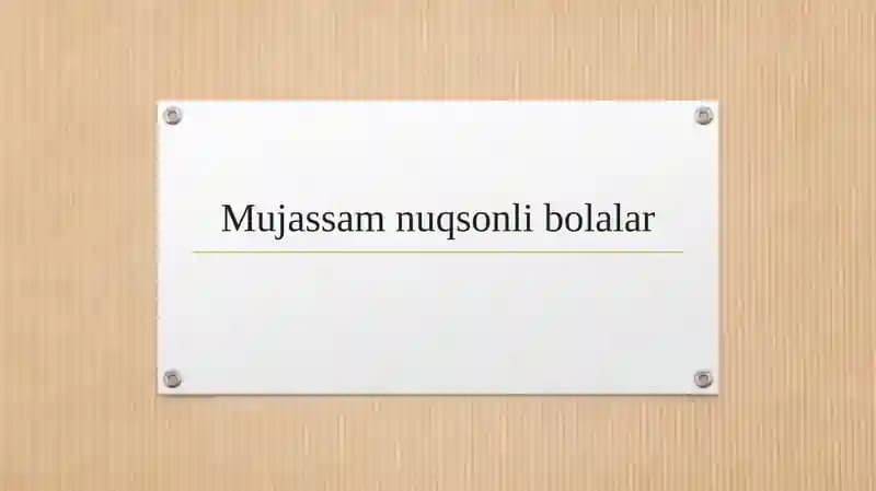 Mujassam nuqsonli bolalar