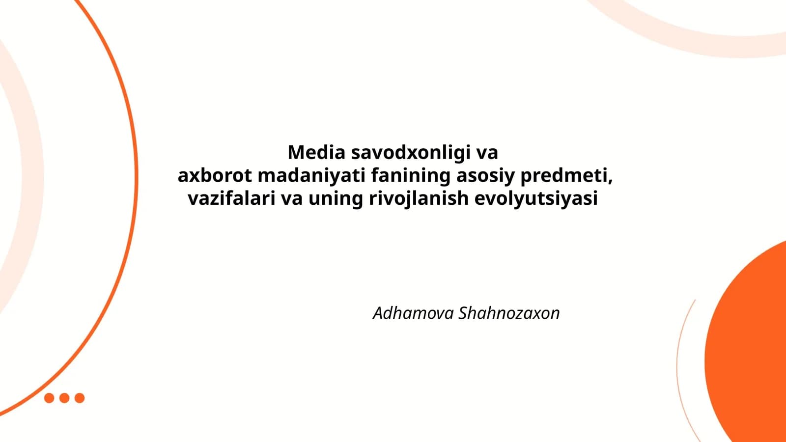 Media savodxonligi va axborot madaniyati fanining asosiy predmeti, vazifalari va uning rivojlanish evolyutsiyasi