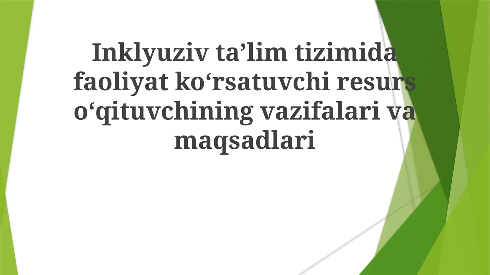 Inklyuziv taʼlim tizimida faoliyat koʻrsatuvchi resurs oʻqituvchining vazifalari va maqsadlari